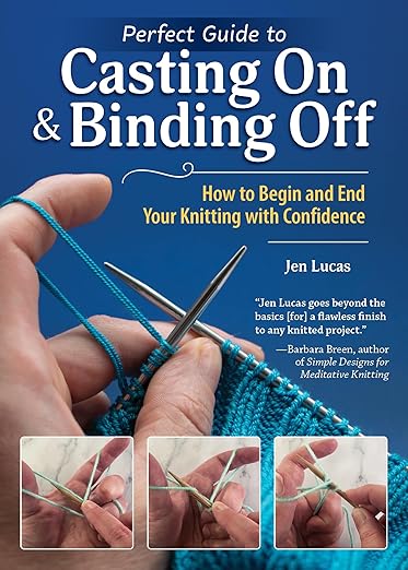 Perfect Guide to Casting On and Binding Off