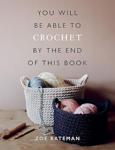 You Will Be Able to Crochet by the End of This Book - Hurt Book