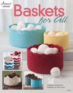 ANNIE'S CROCHET Baskets For All