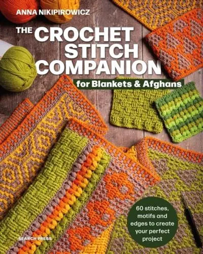 The Crochet Stitch Companion for Afghans and Throws