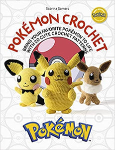 Pokémon Crochet - Bring Your Favourites To Life