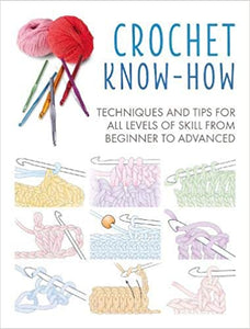 Crochet Know-How - Techniques and Tips