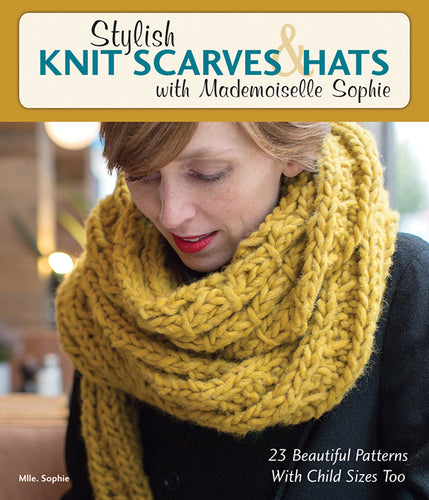 Stylish Knit Scarves and Hats with Mademoiselle Sophie