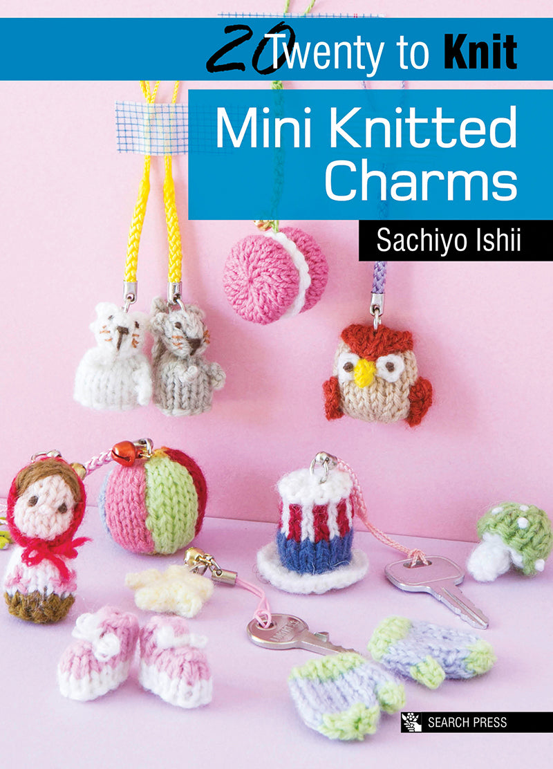 20 to Make - Mini Knitted Charms