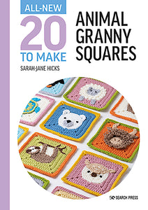 All New 20 to Make: Granny Square Animals