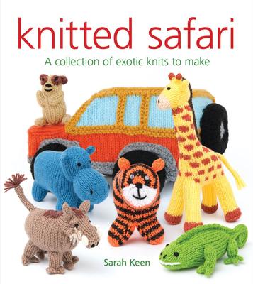Knitted Safari - A Collection of Exotic Knits to Make