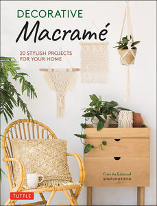 Decorative Macramé - 20 Stylish Projects For Your Home
