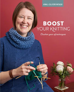 Boost Your Knitting - Another Year Of Techniques
